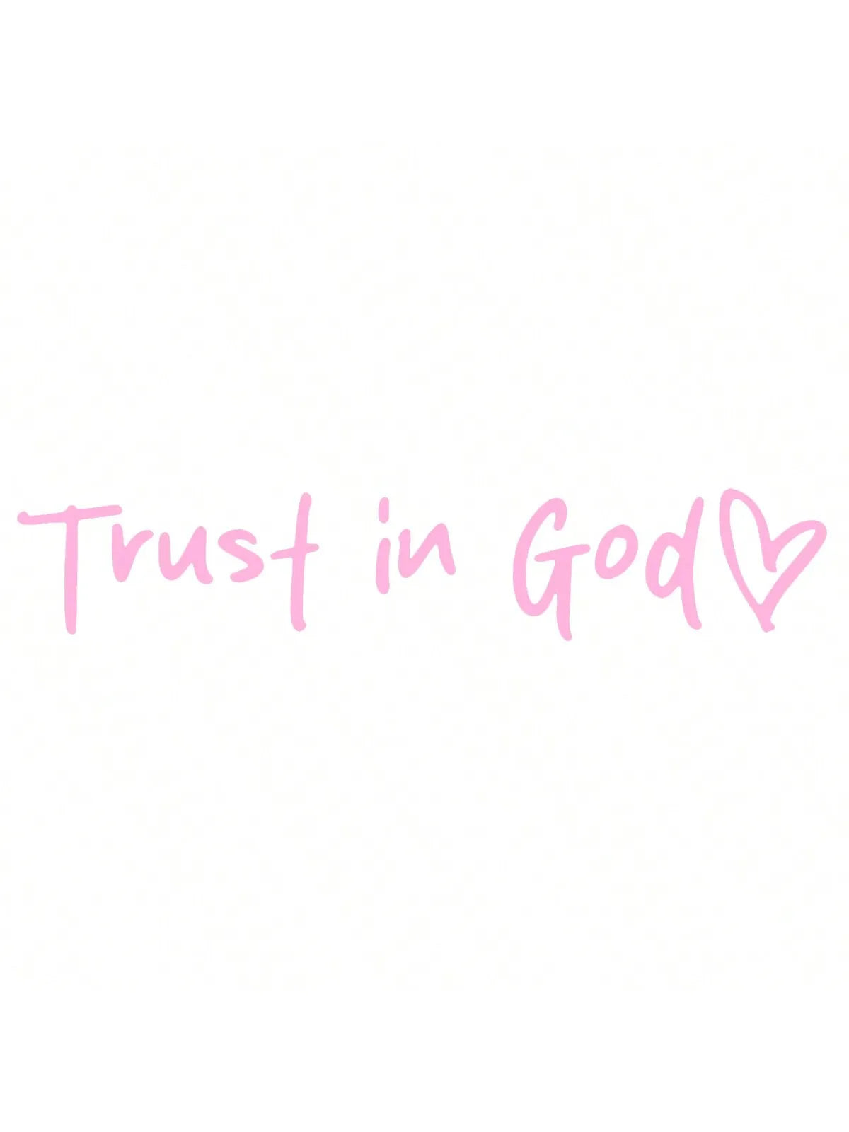 Pink text that reads Trust in God with a heart symbol.