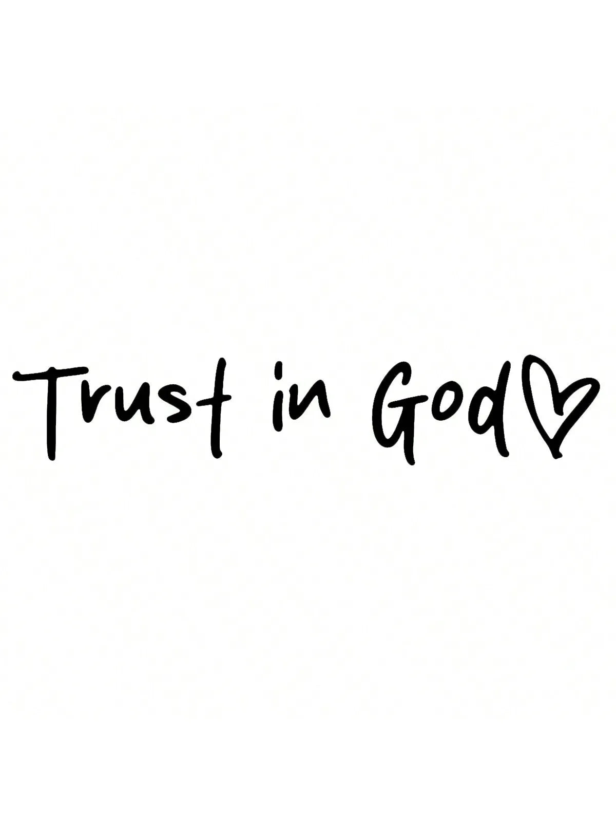 Black handwritten text saying Trust in God with a heart symbol on a white background.