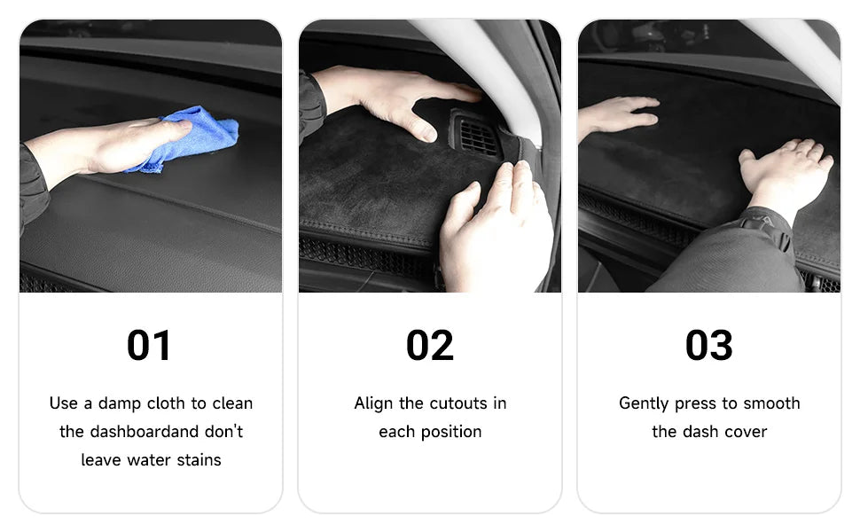 Three steps showing how to use a damp cloth and gentle pressure to install a universal dash cover.