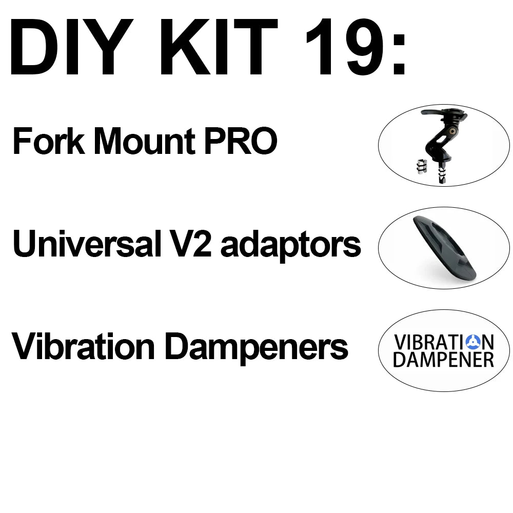 DIY Kit 19 includes a Fork Mount PRO, Universal V2 adapters, and Vibration Dampeners for a motorcycle phone mount.