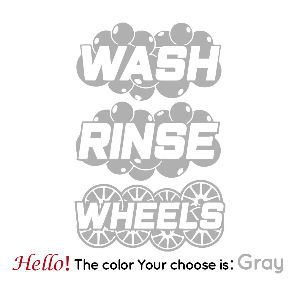 Gray vinyl decals showing the words WASH, RINSE, and WHEELS on a background.