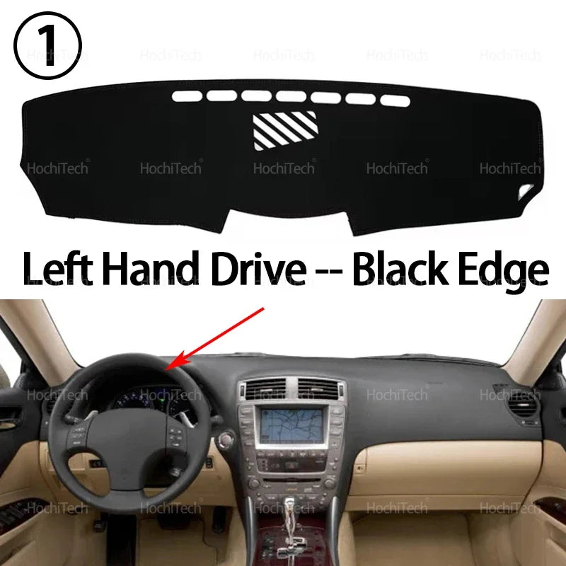 Left Hand Drive Black Edge Anti-Slip Dashboard Cover for Lexus IS Series Cars